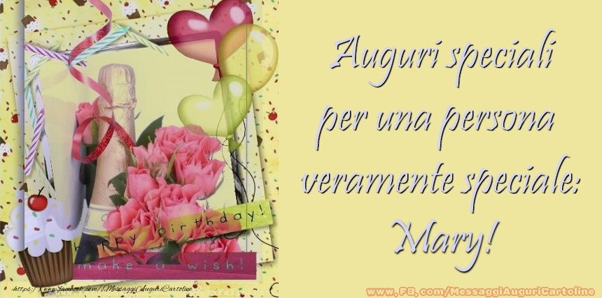 Cartoline di compleanno - Champagne & Cuore & Fiori & Palloncini | Auguri speciali per una persona  veramente speciale: Mary