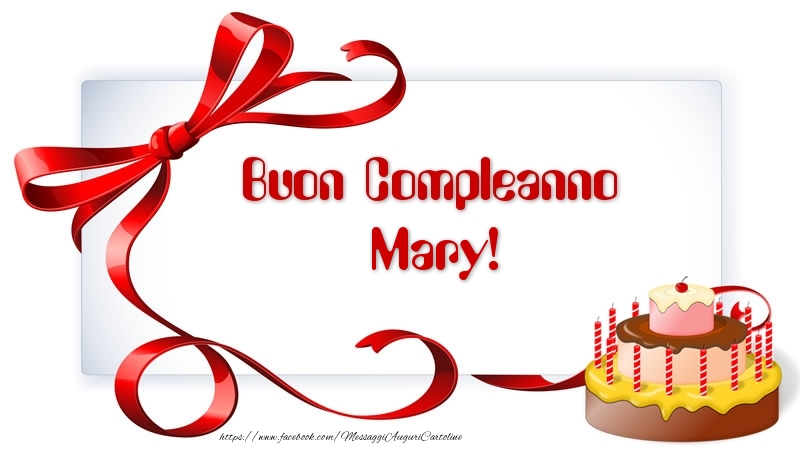 Cartoline di compleanno - Torta | Buon Compleanno Mary!