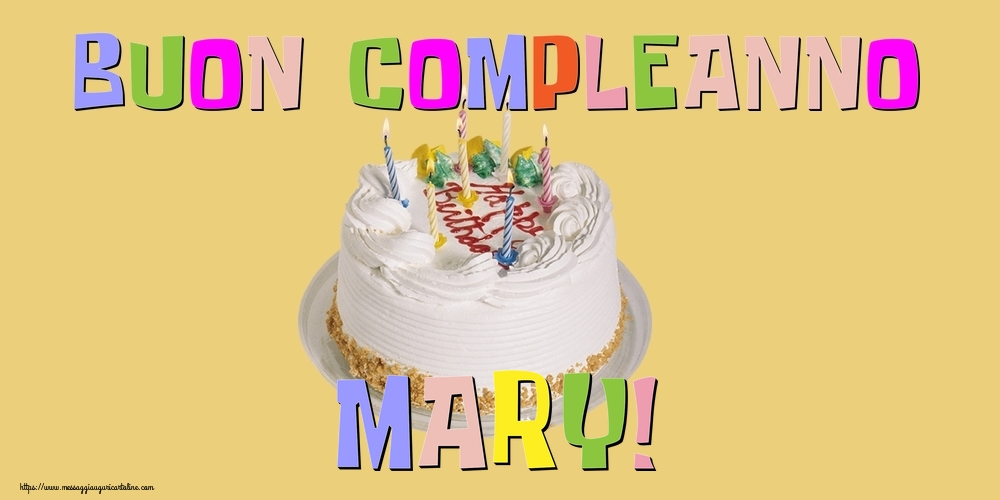 Cartoline di compleanno - Torta | Buon Compleanno Mary!