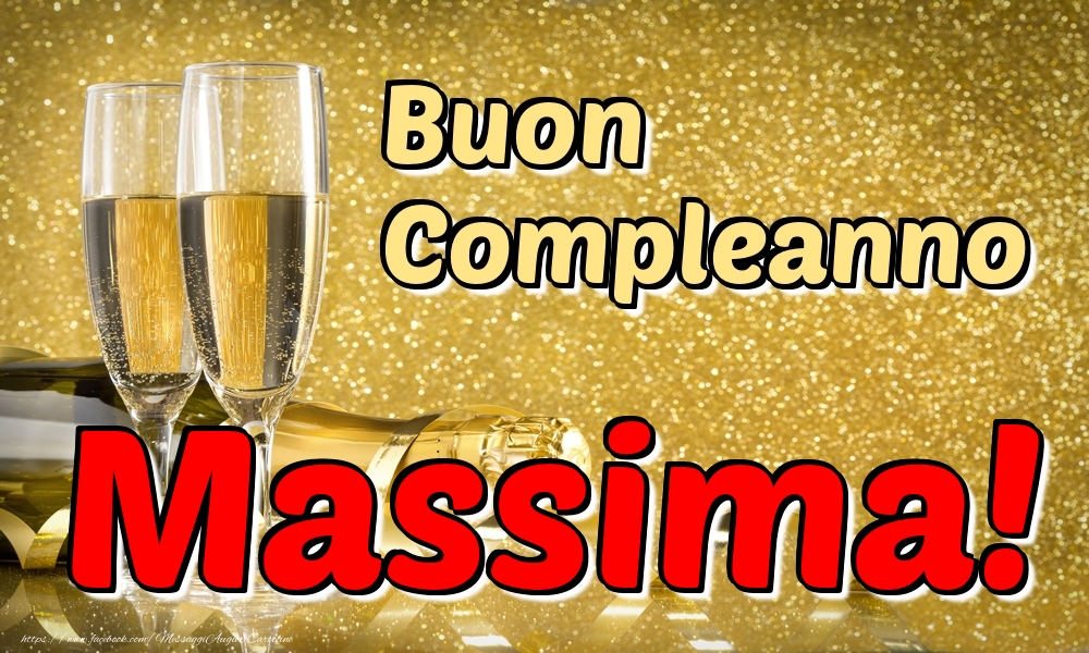 Cartoline di compleanno - Champagne | Buon Compleanno Massima!
