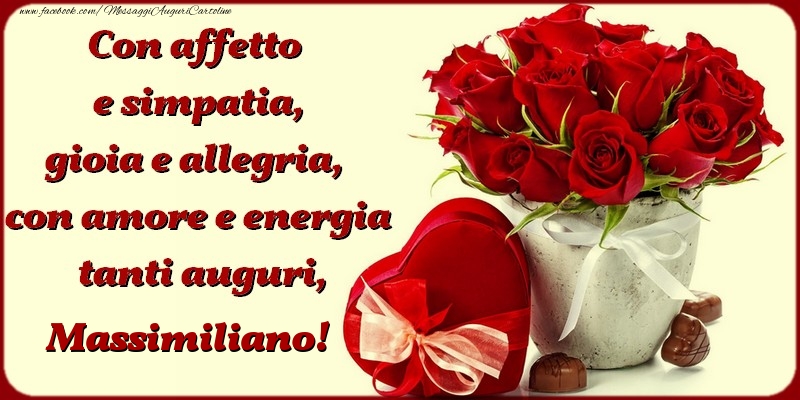 Cartoline di compleanno - Mazzo Di Fiori & Regalo & Rose | Con affetto e simpatia, gioia e allegria, con amore e energia, tanti auguri, Massimiliano