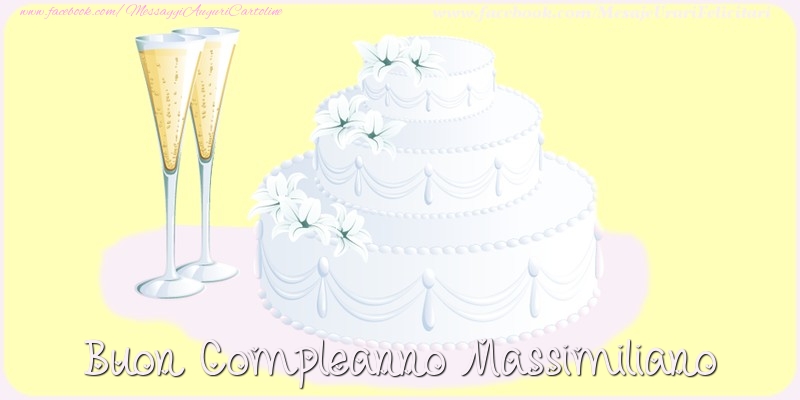 Cartoline di compleanno - Champagne & Torta | Buon compleanno Massimiliano