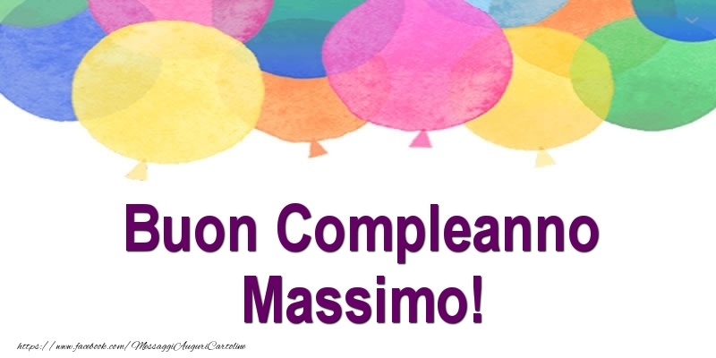 Cartoline di compleanno - Palloncini | Buon Compleanno Massimo!
