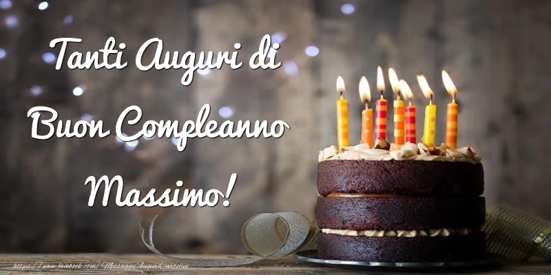 Cartoline di compleanno - Torta | Tanti Auguri di Buon Compleanno Massimo!