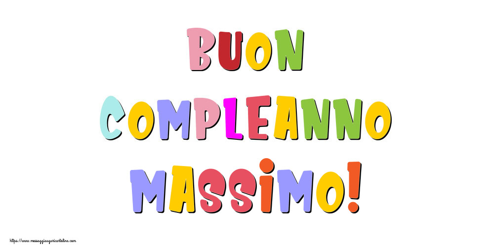 Cartoline di compleanno - Messaggi | Buon compleanno Massimo!
