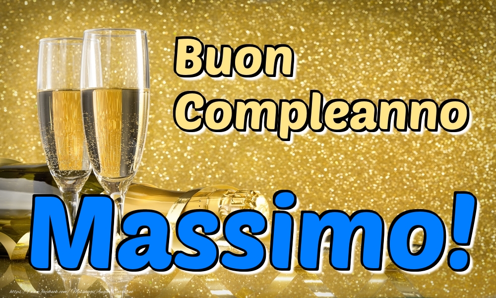 Cartoline di compleanno - Champagne | Buon Compleanno Massimo!