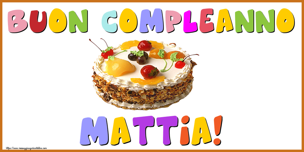 Cartoline di compleanno - Torta | Buon Compleanno Mattia!