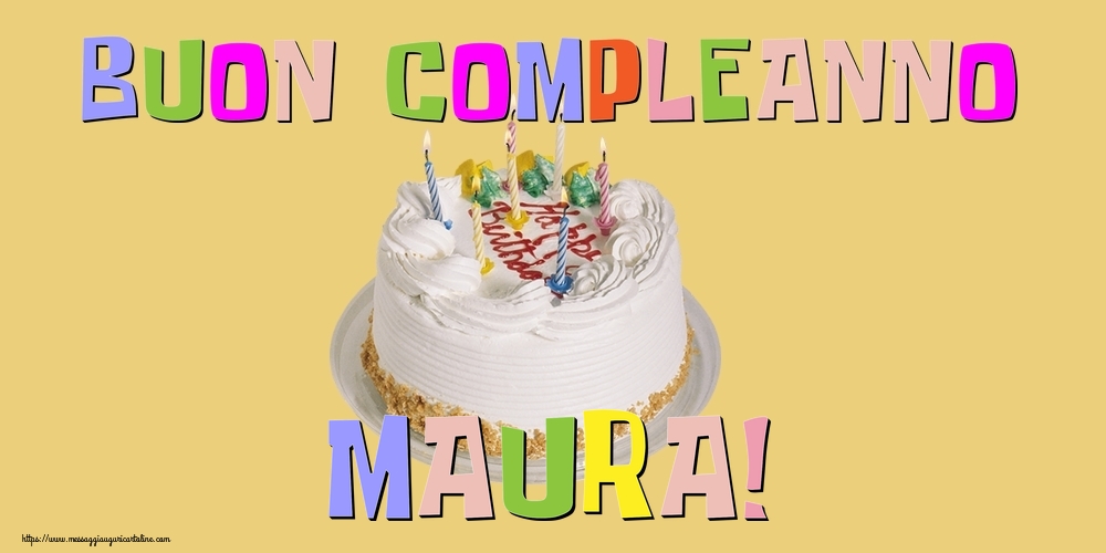 Cartoline di compleanno - Torta | Buon Compleanno Maura!