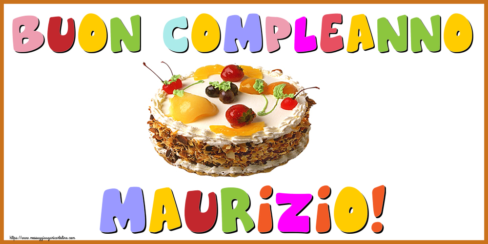 Cartoline di compleanno - Torta | Buon Compleanno Maurizio!