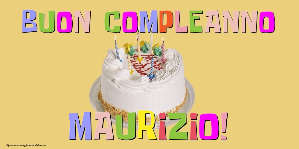 Cartoline di compleanno - Torta | Buon Compleanno Maurizio!