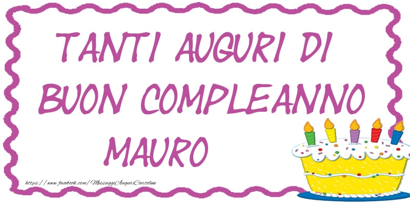 Cartoline di compleanno - Tanti Auguri di Buon Compleanno Mauro