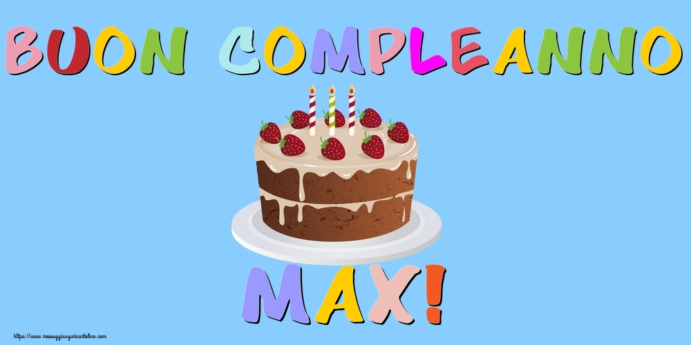 Cartoline di compleanno - Buon Compleanno Max!