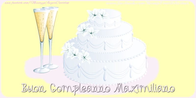 Cartoline di compleanno - Champagne & Torta | Buon compleanno Maximiliano