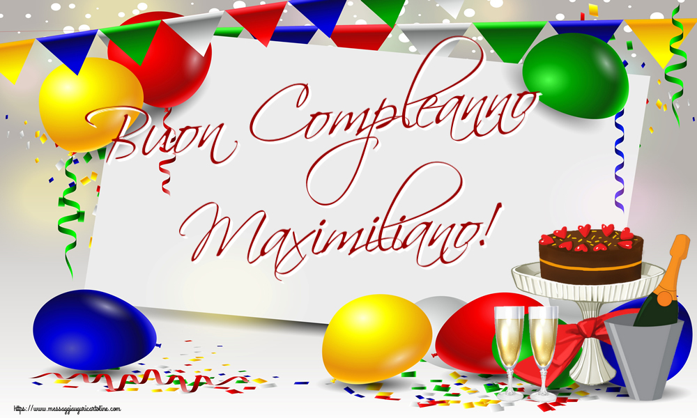 Cartoline di compleanno - Buon Compleanno Maximiliano!