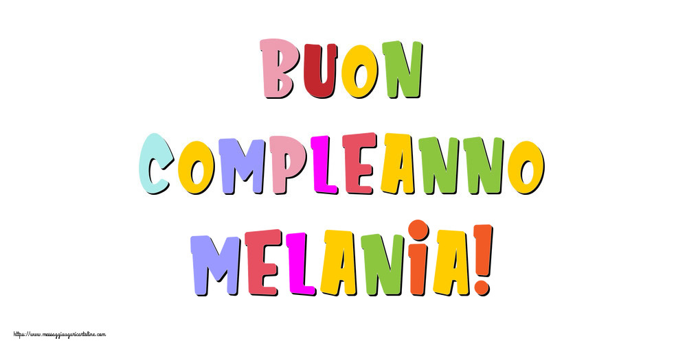 Cartoline di compleanno - Buon compleanno Melania!