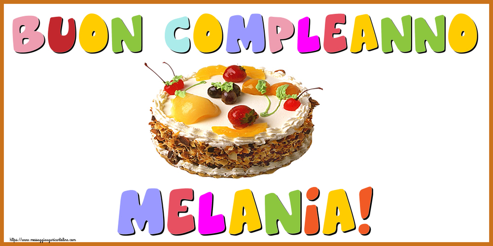 Cartoline di compleanno - Torta | Buon Compleanno Melania!