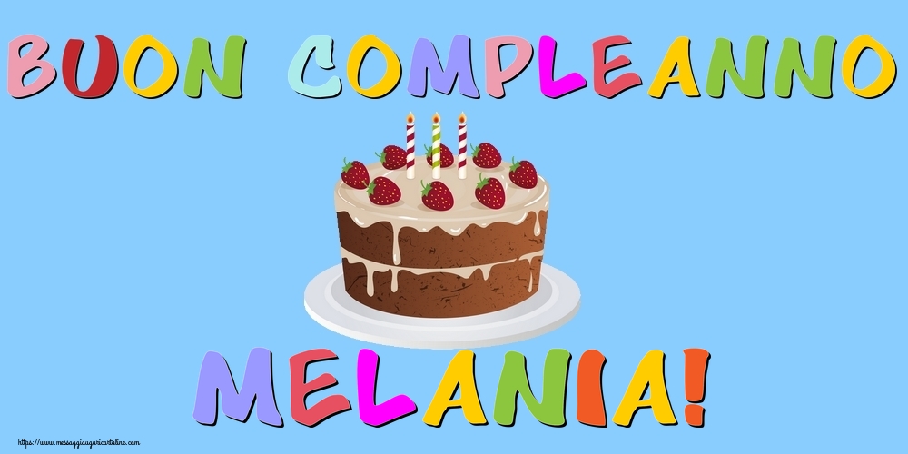 Cartoline di compleanno - Buon Compleanno Melania!
