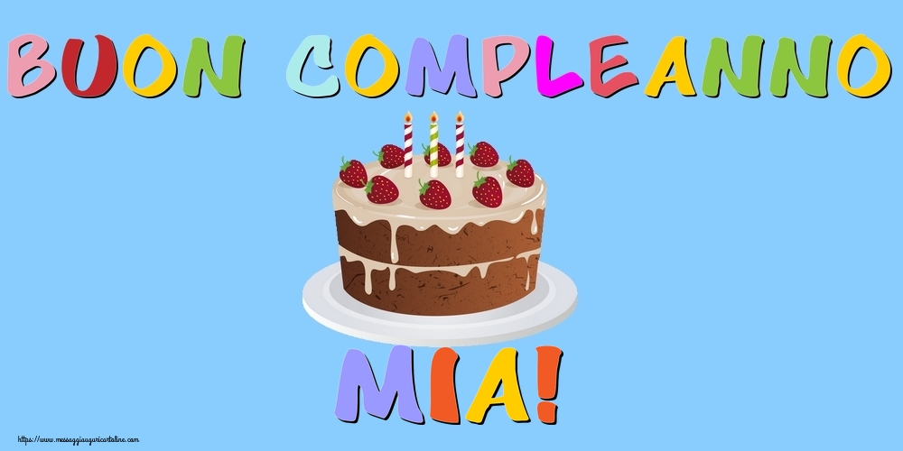 Cartoline di compleanno - Buon Compleanno Mia!