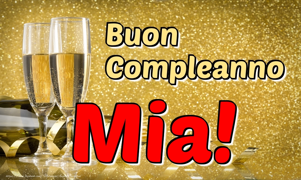 Cartoline di compleanno - Champagne | Buon Compleanno Mia!