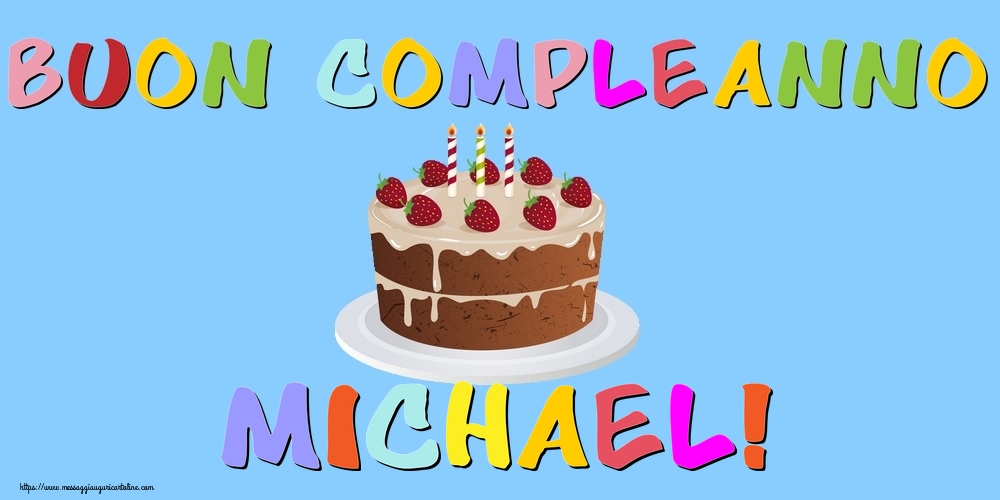 Cartoline di compleanno - Torta | Buon Compleanno Michael!