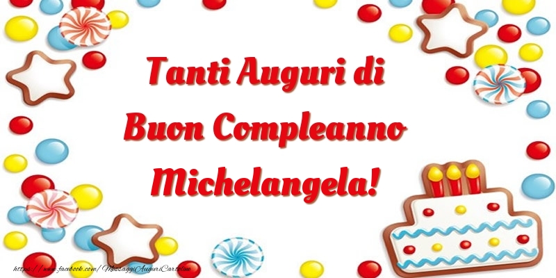 Cartoline di compleanno - Palloncini & Torta | Tanti Auguri di Buon Compleanno Michelangela!