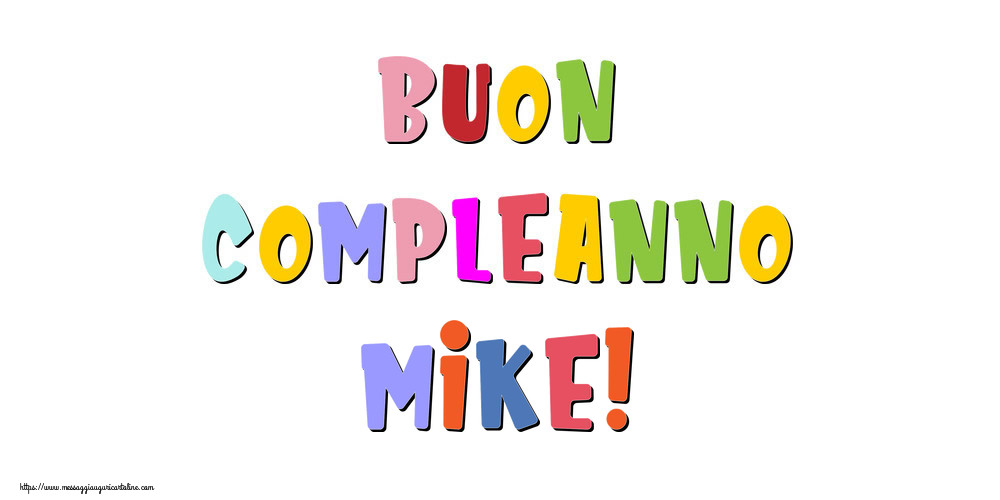 Cartoline di compleanno - Buon compleanno Mike!