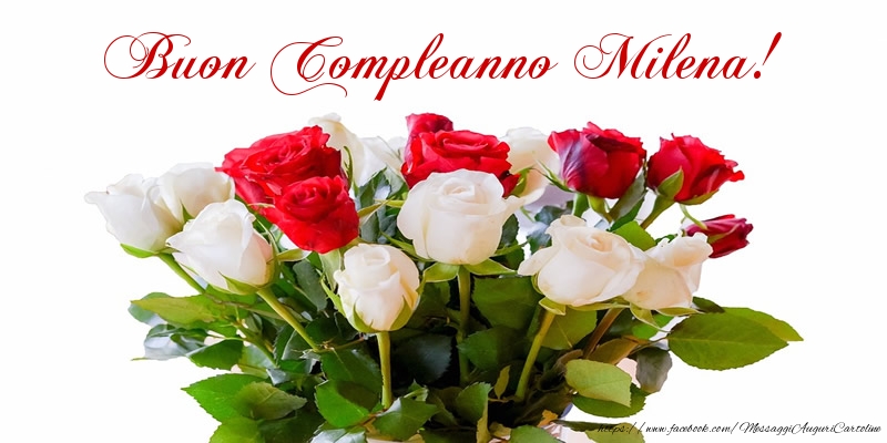 Cartoline di compleanno - Fiori & Mazzo Di Fiori & Rose | Buon Compleanno Milena!