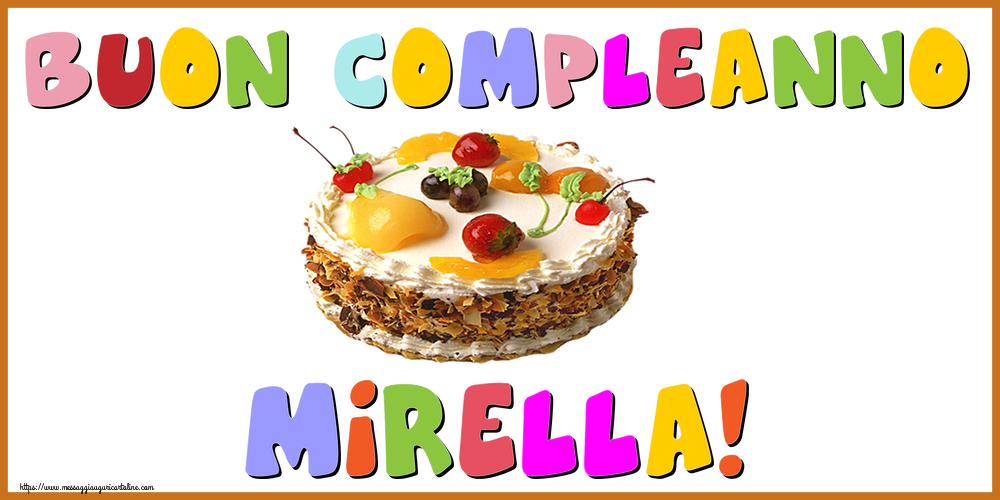  Cartoline di compleanno - Torta | Buon Compleanno Mirella!