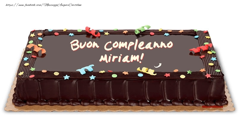 Cartoline di compleanno -  Torta di compleanno per Miriam!