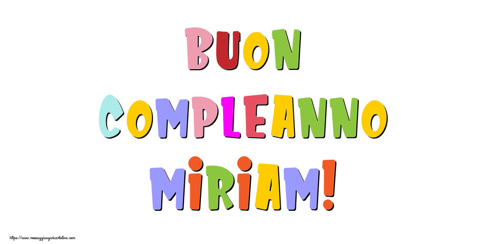 Cartoline di compleanno - Buon compleanno Miriam!