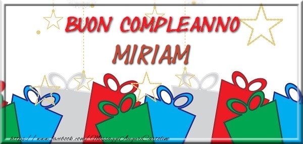 Cartoline di compleanno - Regalo | Buon compleanno Miriam