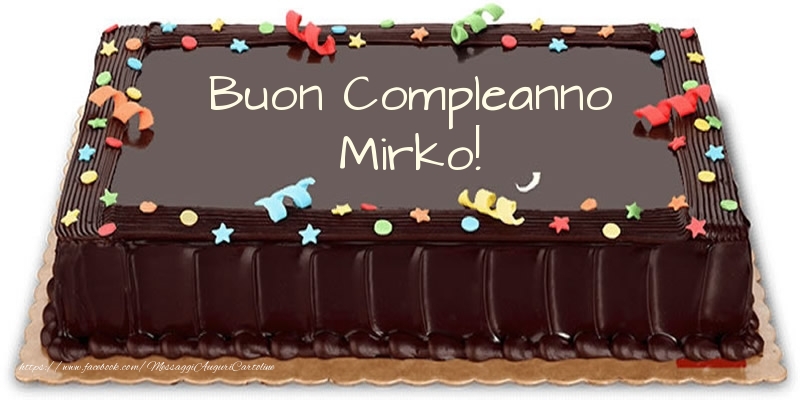 Cartoline di compleanno - Torta Buon Compleanno Mirko!