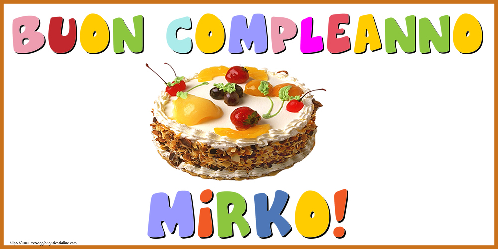 Cartoline di compleanno - Torta | Buon Compleanno Mirko!