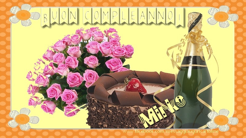 Cartoline di compleanno - Champagne & Mazzo Di Fiori & Rose | Buon compleanno Mirko