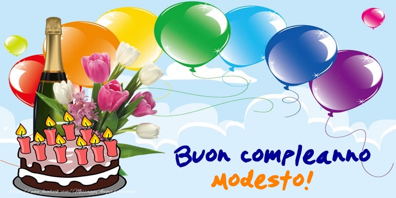 Cartoline di compleanno - Champagne & Palloncini & Torta | Buon Compleanno Modesto!