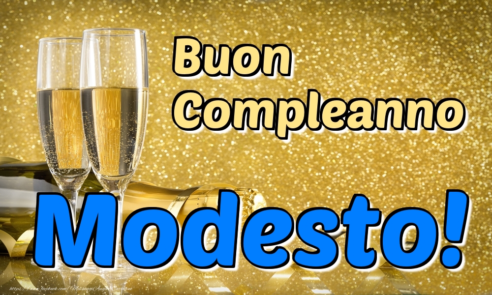 Cartoline di compleanno - Champagne | Buon Compleanno Modesto!