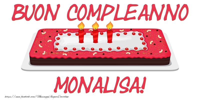 Cartoline di compleanno - Torta | Buon Compleanno Monalisa!