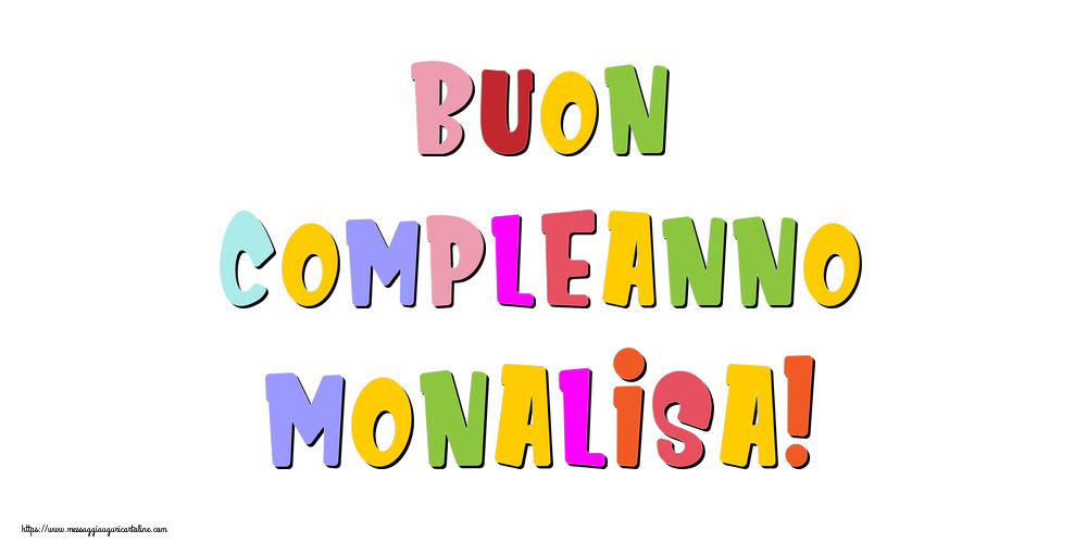 Cartoline di compleanno - Messaggi | Buon compleanno Monalisa!