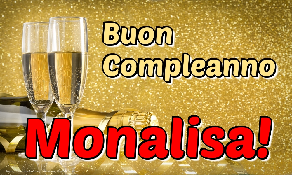 Cartoline di compleanno - Champagne | Buon Compleanno Monalisa!