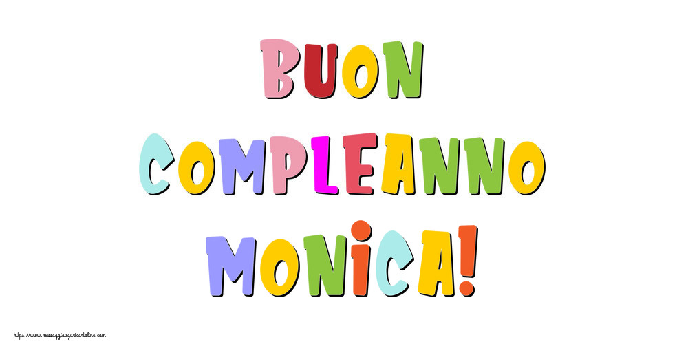Cartoline di compleanno - Messaggi | Buon compleanno Monica!