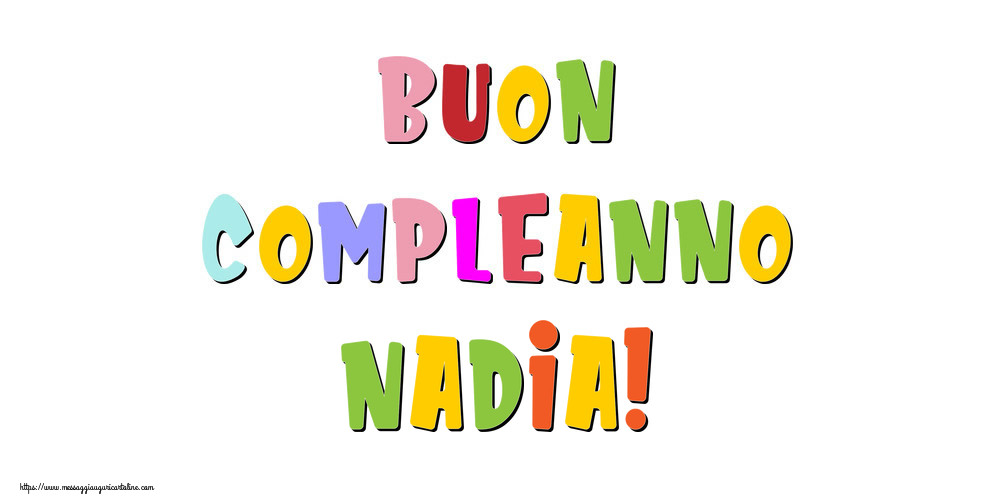 Cartoline di compleanno - Buon compleanno Nadia!