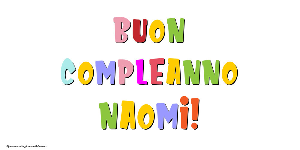 Cartoline di compleanno - Messaggi | Buon compleanno Naomi!
