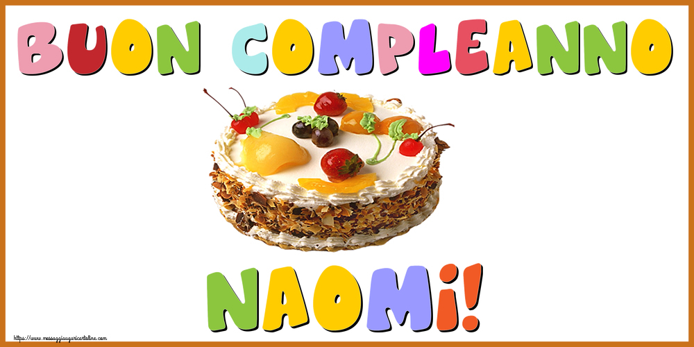  Cartoline di compleanno - Torta | Buon Compleanno Naomi!