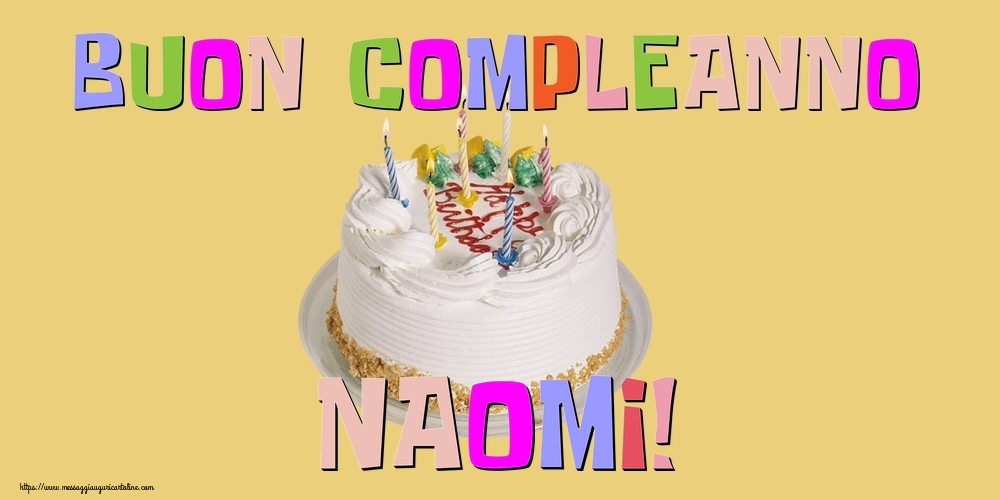 Cartoline di compleanno - Torta | Buon Compleanno Naomi!