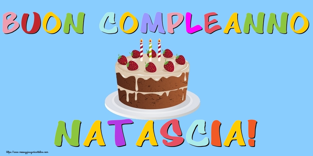 Cartoline di compleanno - Torta | Buon Compleanno Natascia!