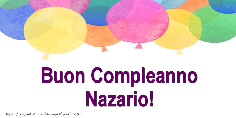 Cartoline di compleanno - Palloncini | Buon Compleanno Nazario!