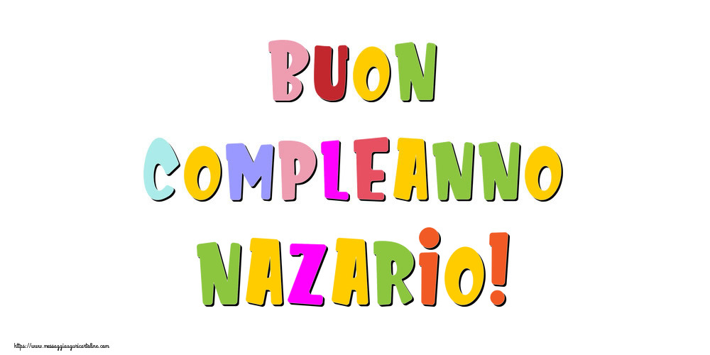 Cartoline di compleanno - Messaggi | Buon compleanno Nazario!