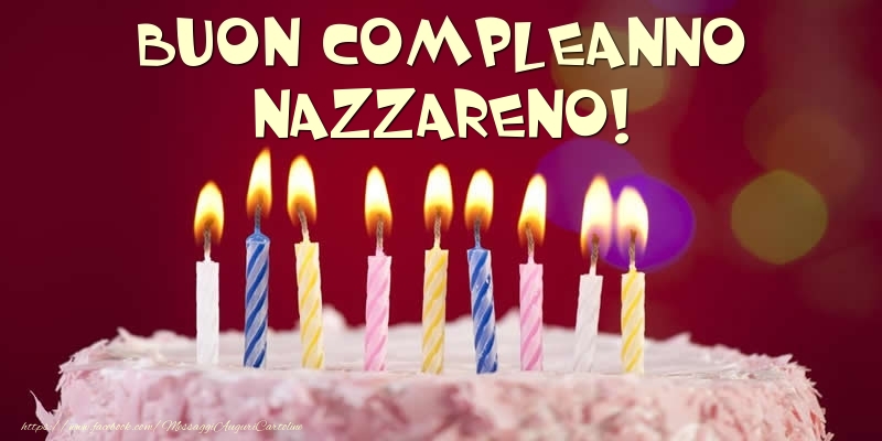 Cartoline di compleanno -  Torta - Buon compleanno, Nazzareno!