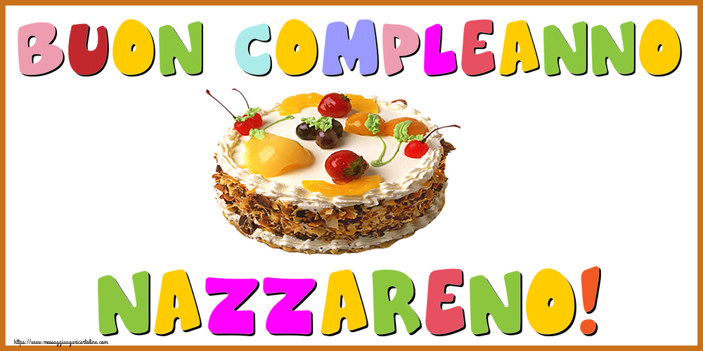 Cartoline di compleanno - Torta | Buon Compleanno Nazzareno!
