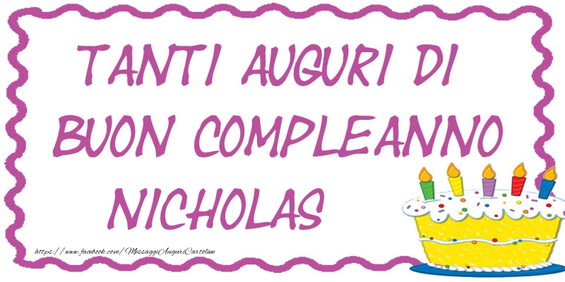 Cartoline di compleanno - Torta | Tanti Auguri di Buon Compleanno Nicholas